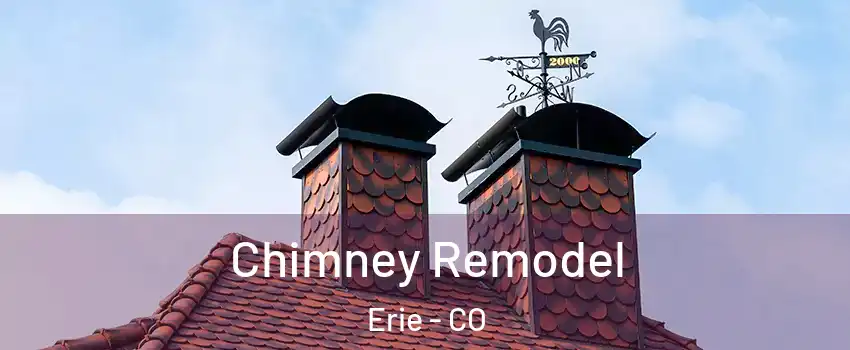  Chimney Remodel Erie - CO