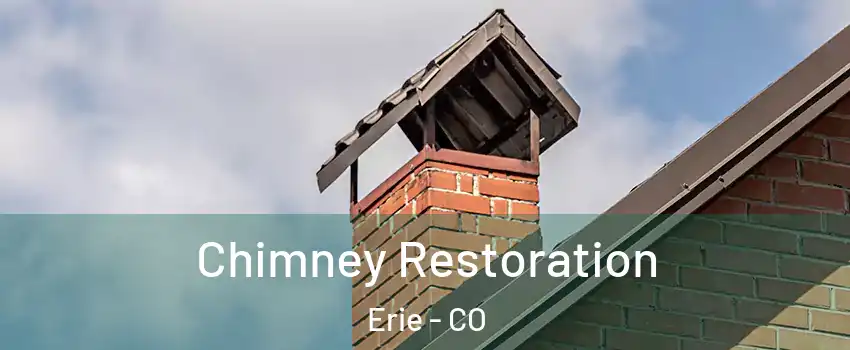  Chimney Restoration Erie - CO