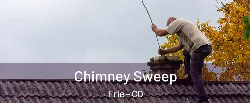  Chimney Sweep Erie - CO