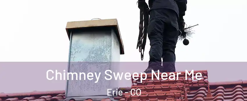  Chimney Sweep Near Me Erie - CO