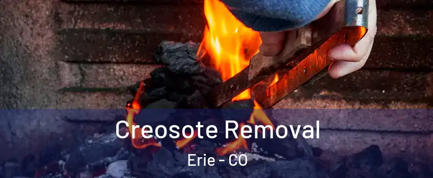  Creosote Removal Erie - CO