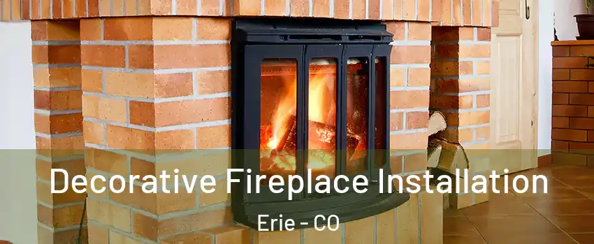  Decorative Fireplace Installation Erie - CO