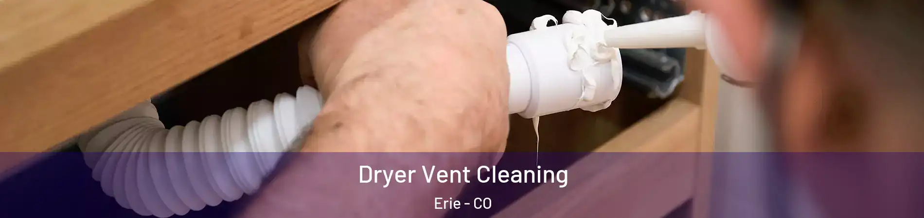  Dryer Vent Cleaning Erie - CO