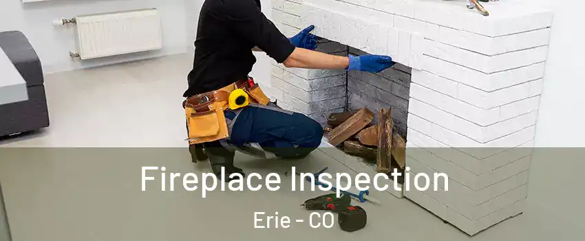  Fireplace Inspection Erie - CO