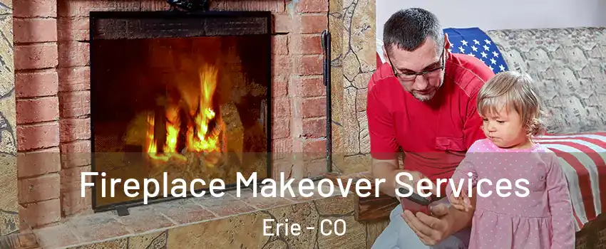  Fireplace Makeover Services Erie - CO