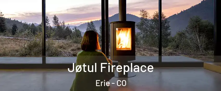  Jøtul Fireplace Erie - CO