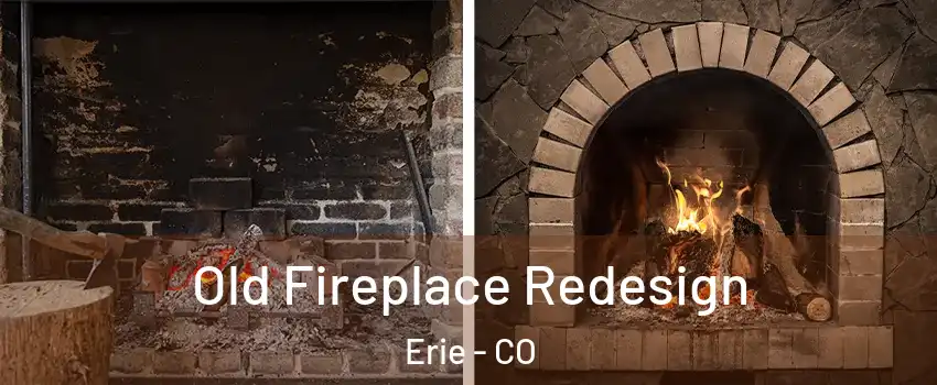  Old Fireplace Redesign Erie - CO