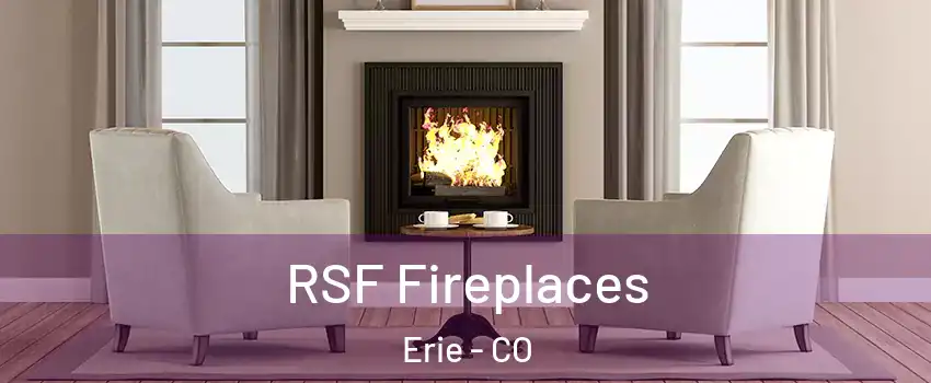  RSF Fireplaces Erie - CO