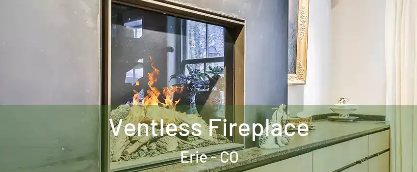  Ventless Fireplace Erie - CO
